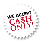 Cash Only!